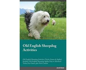 Old English Sheepdog Activities Old English Sheepdog Activities (Tricks Games & Agility) Includes