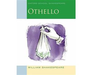 Oxford School Shakespeare Othello  Oxford School Shakespeare