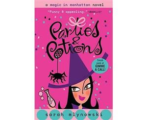 Parties & Potions  Book 4  A Magic In Manhattan Novel