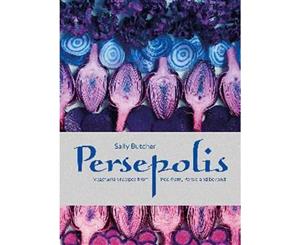 Persepolis  Vegetarian Recipes from Peckham Persia and Beyond