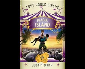 Plague Island  The Lost World Circus Book 5