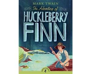 Puffin Classics  The Adventures of Huckleberry Finn