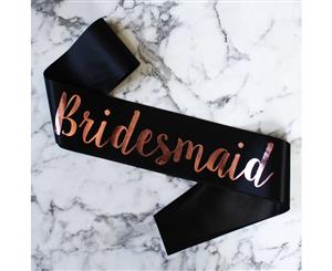 Single Layer Black with RoseGold Satin Bridemaid Night Party Text Sash Banner 160cm x 80cm x 10cm