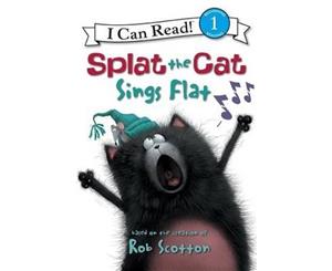 Splat the Cat Sings Flat  I Can Read! Series  Level 1