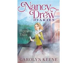 Strangers on a Train  Nancy Drew Diaries (Quality)  Book 2