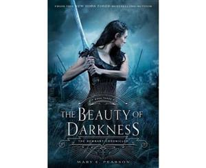 The Beauty of Darkness  The Remnant Chronicles Book Three