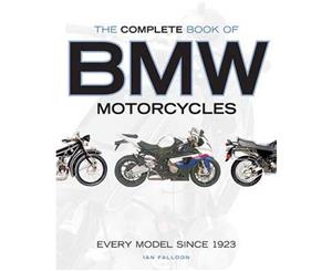 The Complete Book of BMW Motorcycles  Every Model Since 1923