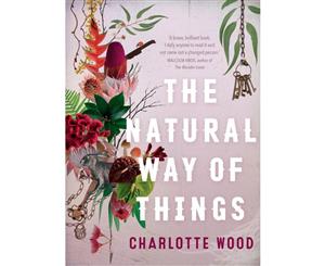 The Natural Way of Things  Joint Winner 2016 Prime Ministers Literary Awards for Fiction