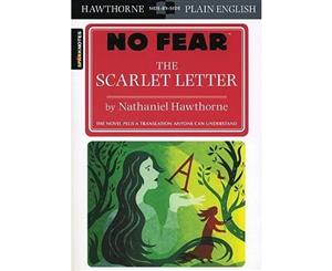 The Scarlet Letter  No Fear Hawthorne (No Fear Shakespeare Series)  No Fear Hawthorne (No Fear Shakespeare Series)