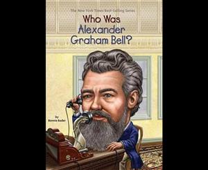 Who Was Alexander Graham Bell