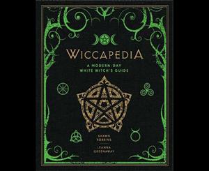 Wiccapedia  A Modern-Day White Witch's Guide