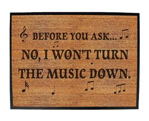 before you ask no i wont music - Funny Novelty Birthday doormat floor mat floormat