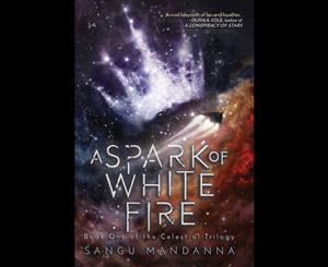 A Spark of White Fire  Celestial  Book 1