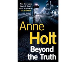 Beyond the Truth (Hanne Wilhelmsen 7)