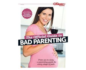 Chaser's Guide to Bad Parenting  The Chaser Issue 7