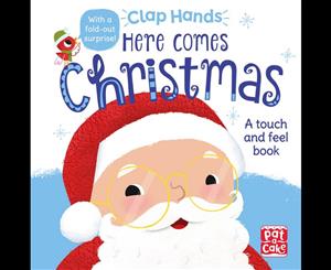 Clap Hands  Here Comes Christmas  Touch-and-feel Book