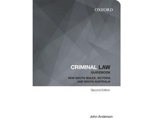 Criminal Law Guidebook 2ed  New South Wales Victoria and South Australia