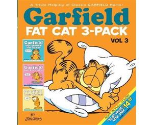 Garfield Fat Cat  3 x Books in 1 x Pack Volume 3  Garfield Sits Around The House Garfield Tips the Scales & Garfield Loses His Feet