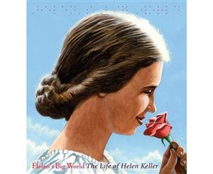 Helen's Big World  The Life of Helen Keller