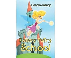 Kelsey Fairy School - Paperback