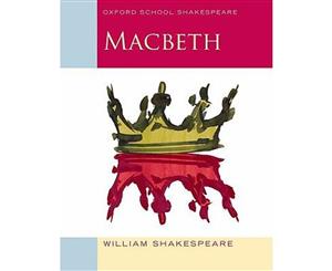 Macbeth  Oxford School Shakespeare Series