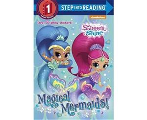 Magical Mermaids! (Shimmer and Shine)  Step Into Reading  Level 1