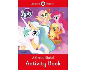 My Little Pony A Great Night! - Activity Book - Ladybird Readers Level 3