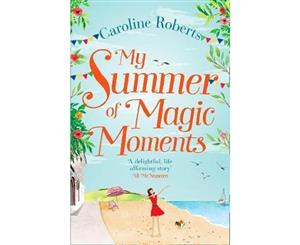 My Summer Of Magic Moments