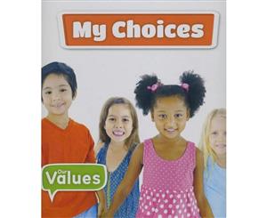 Our Values  My Choices