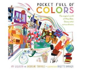 Pocket Full of Colors  The Magical World of Mary Blair Disney Artist Extraordinaire