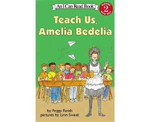 Teach Us Amelia Bedelia