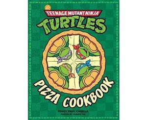 Teenage Mutant Ninja Turtles Pizza Cookbook