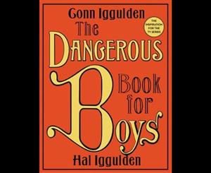 The Dangerous Book for Boys