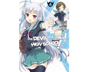 The Devil Is a Part-Timer! High School! Vol. 4