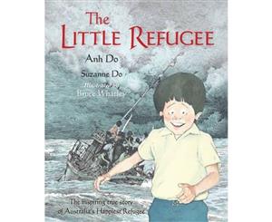 The Little Refugee  The Inspiring True Story of Australia's Happiest Refugee