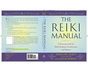 The Reiki Manual  A Training Guide for Reiki Students Practitioners and Masters