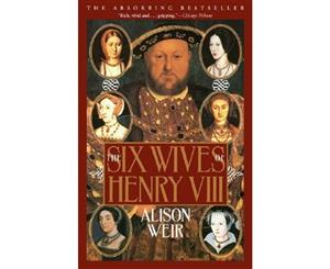 The Six Wives of Henry VIII