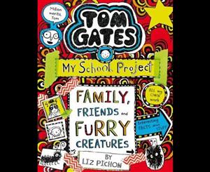 Tom Gates Family Friends and Furry Creatures  Tom Gates Book 12