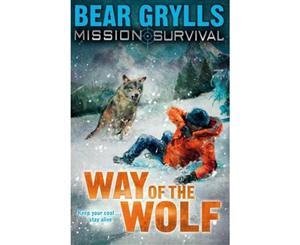 Way of the Wolf  Mission Survival Series  Book 2