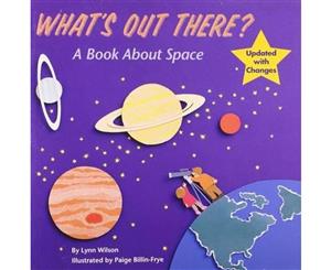 What's Out There  A Book about Space