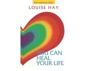 You Can Heal Your Life  30th Anniversary Edition