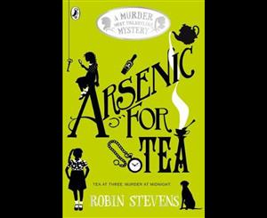 Arsenic for Tea  A Murder Most Unladylike Mystery