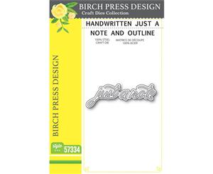 Birch Press Design Dies - Handwritten Just a Note and Outline