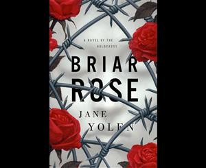 Briar Rose  A Novel of the Holocaust