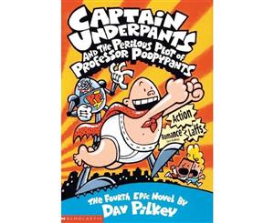 Captain Underpants  Book 4  The Perilous Plot of Professor Poopypants