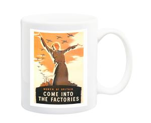 Come Into The Factories WW2 Mug - 11 Fluid Oz