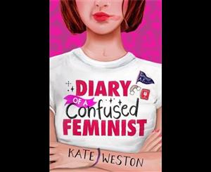 Diary of a Confused Feminist