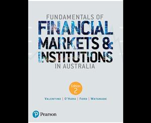 Fundamentals of Financial Markets and Institutions in Australia  2nd edition