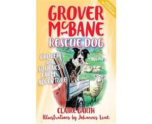 Grover and Squeak's Farm Adventure  Grover McBane Rescue Dog  Book 5