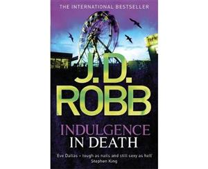 Indulgence In Death  In Death Series  Book 31